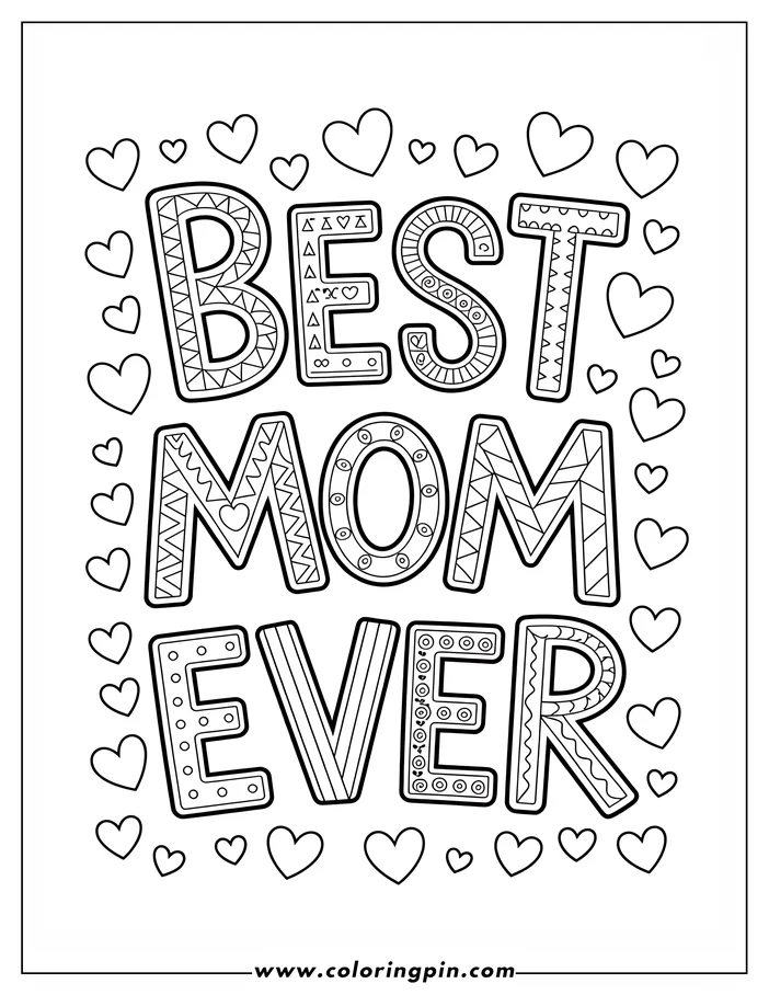 Line art of a "BEST MOM EVER" message surrounded by hearts, ready for coloring. This design is perfect for Mother's Day.
