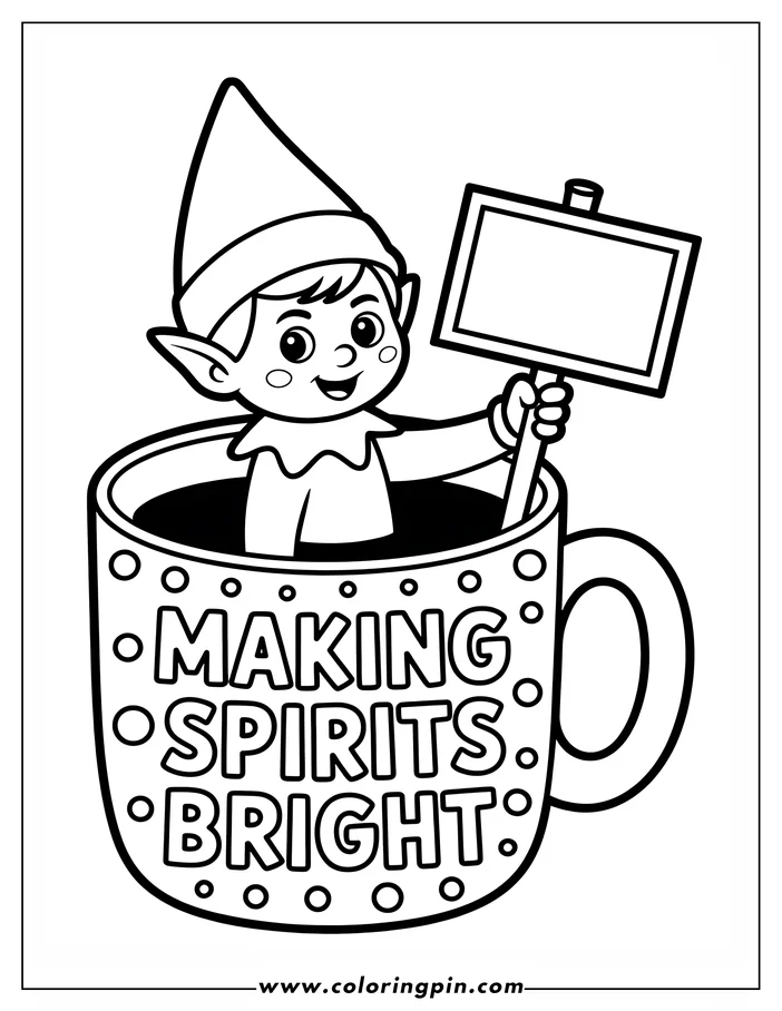 Line art of a Christmas elf sitting inside a mug, holding a blank sign. The mug has the words "MAKING SPIRITS BRIGHT" on it. This is a design for a coloring page.