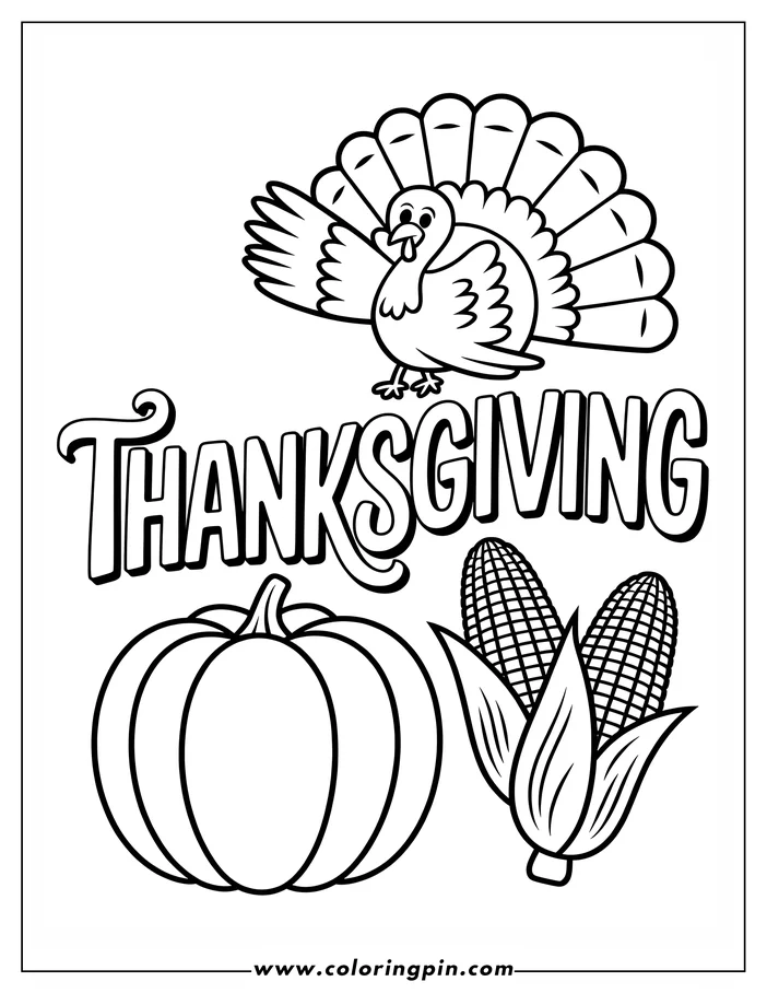 Simple line art of a turkey, a pumpkin, and ears of corn for a Thanksgiving coloring page. The turkey has its tail fanned out and wings partly open. Underneath are the pumpkin and corn. The word "Thanksgiving" appears above them.