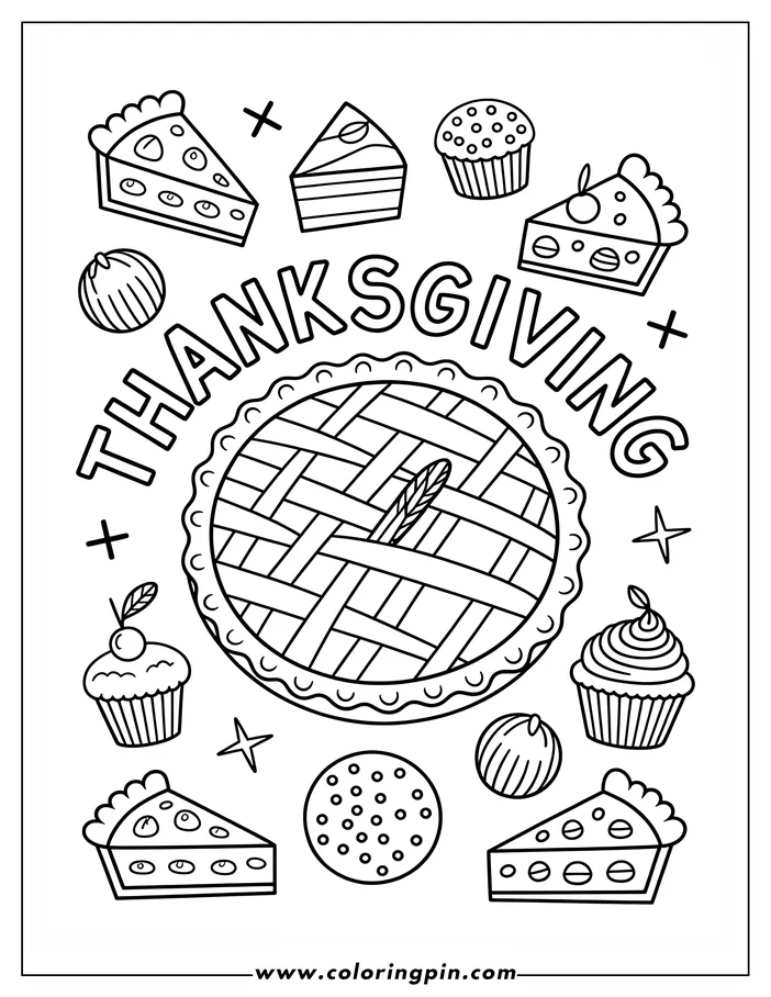 Line art Thanksgiving coloring page showcasing various treats. A large, decorated pie takes center stage, surrounded by slices of pie, cupcakes with cherries on top, a round cookie, and some small round fruits. The word "Thanksgiving" is prominently displayed among the treats.