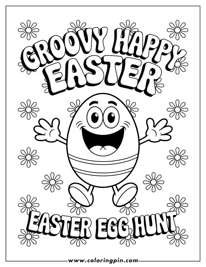 Line art of a cheerful, striped Easter egg with outstretched arms, ready for an Easter egg hunt. Daisies surround the egg, and the words "Groovy Happy Easter" and "Easter Egg Hunt" frame the image. This is a coloring sheet design.