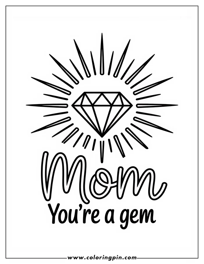 Mother's Day coloring page design featuring a large, sparkling diamond at the center with the words 'Mom, You're a Gem' written beneath. This line art is perfect for a heartfelt coloring activity.