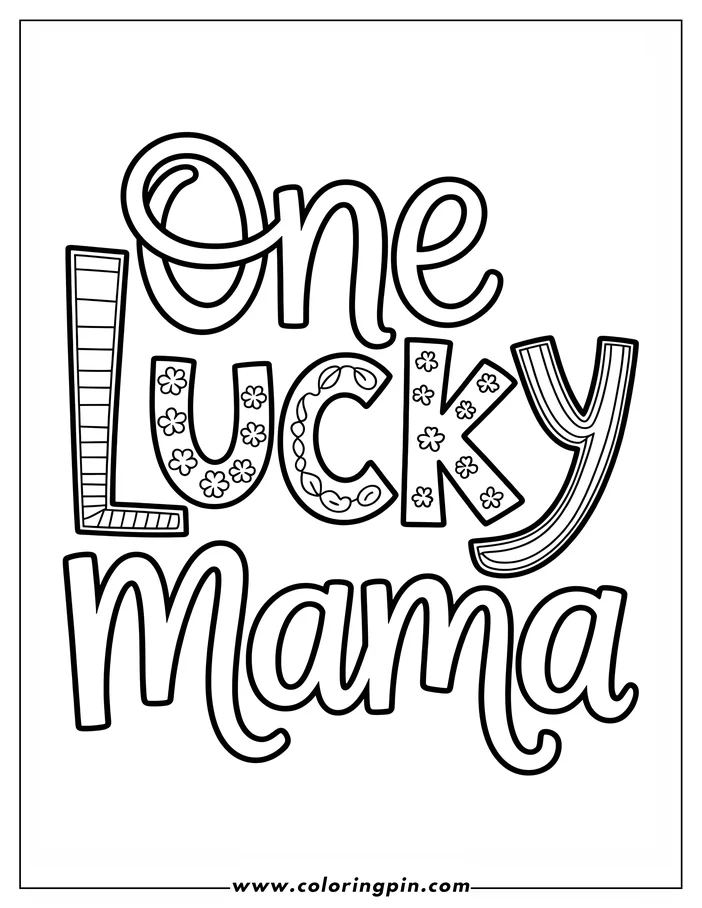 Line art for a St. Patrick's Day coloring page. The words 'One Lucky Mama' are written in large, decorative letters, suitable for coloring. 