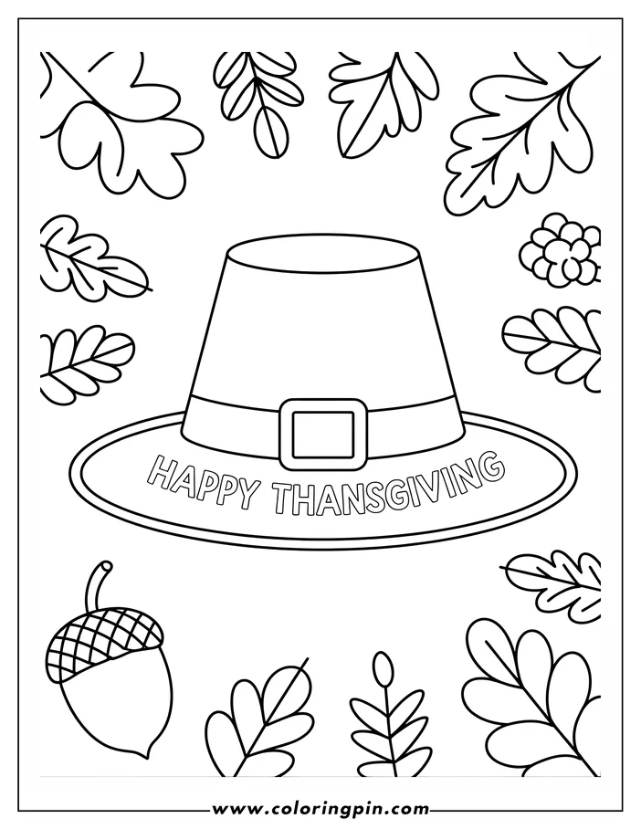 Line art of a pilgrim's hat with the words "Happy Thanksgiving" on it.  The hat is surrounded by autumn leaves and an acorn, and is designed as a coloring sheet.