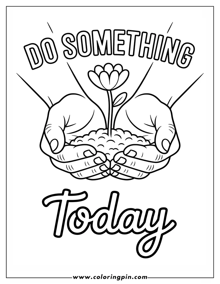 Line art for an Earth Day coloring page. Two hands cradle a small flowering plant growing in a patch of soil, symbolizing environmental care. The words 'Do Something Today' encourage action.